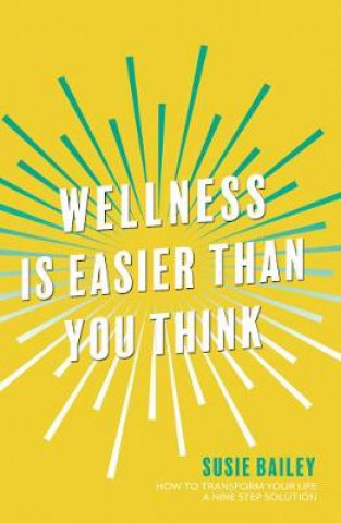 Книга Wellness is Easier Than You Think Susie Bailey