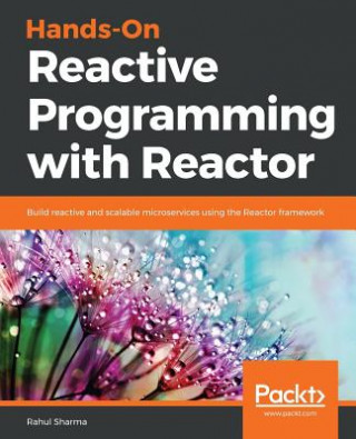 Книга Hands-On Reactive Programming with Reactor Rahul Sharma