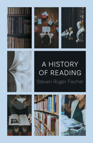 Kniha History of Reading Steven Roger Fischer