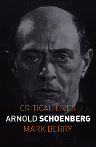 Könyv Arnold Schoenberg Mark Berry