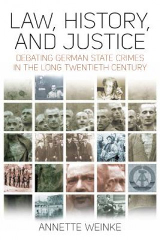 Kniha Law, History, and Justice Annette Weinke