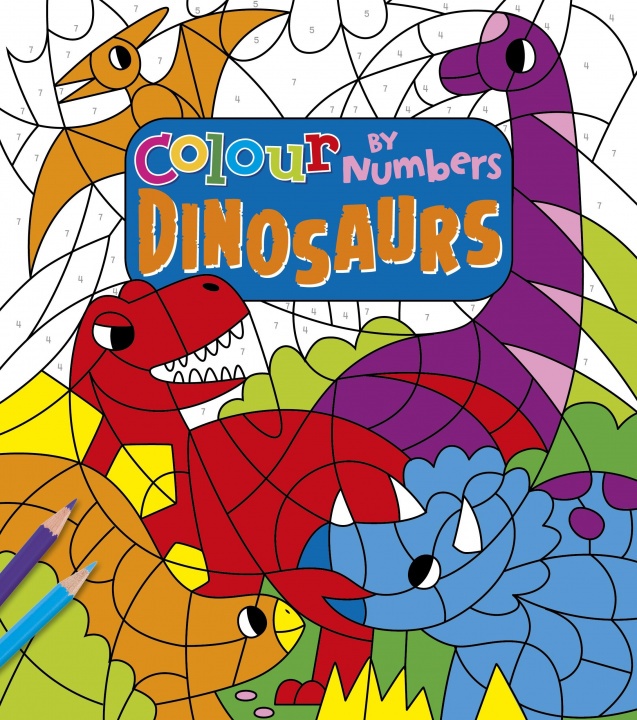 Kniha Colour by Numbers: Dinosaurs PUBLISHING  ARCTURUS