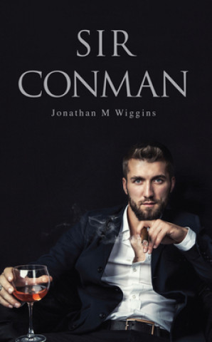 Knjiga Sir Conman JONATHAN M WIGGINS