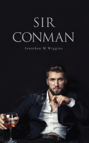 Knjiga Sir Conman JONATHAN M WIGGINS