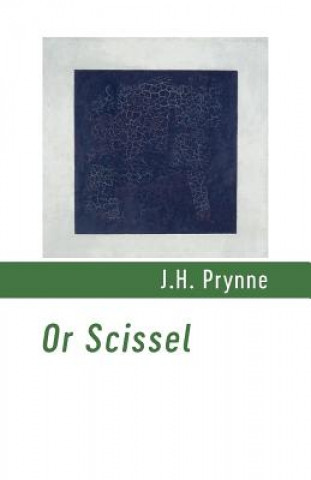 Könyv Or Scissel J. H. Prynne