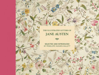 Carte Illustrated Letters of Jane Austen Penelope Hughes-Hallett