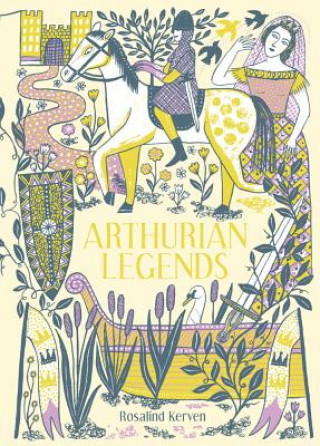 Könyv Arthurian Legends Rosalind Kerven
