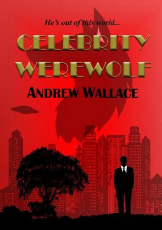 Knjiga Celebrity Werewolf Andrew Wallace