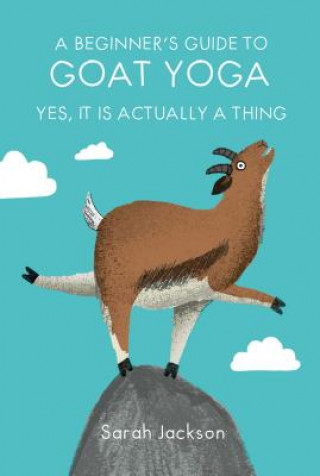Kniha Beginner's Guide to Goat Yoga Sarah Jackson