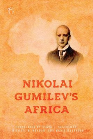 Knjiga Nikolai Gumilev's Africa Nikolai Gumilev