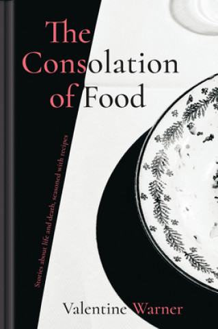 Knjiga Consolation of Food Valentine Warner