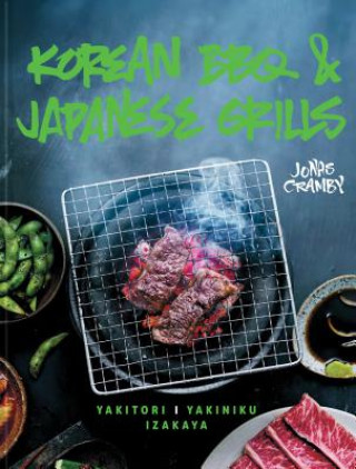 Knjiga Korean BBQ & Japanese Grills Jonas Cramby