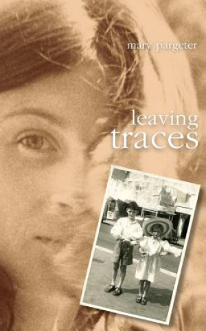 Livre leaving traces Mary Pargeter