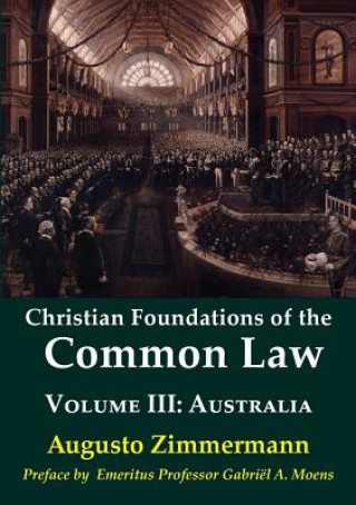 Kniha Christian Foundations of the Common Law, Volume 3 Augusto Zimmermann