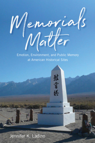Carte Memorials Matter Jennifer K. Ladino