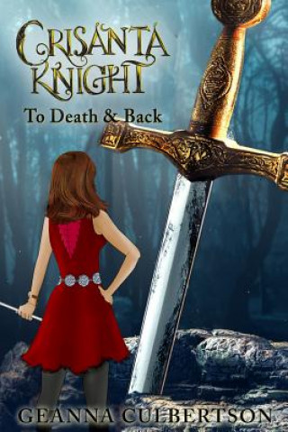 Kniha Crisanta Knight: To Death & Back Geanna Culbertson