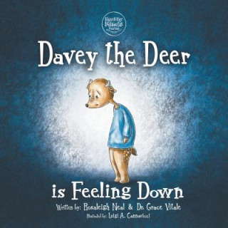 Kniha Davey the Deer is Feeling Down Rosaleigh Neal