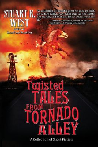 Книга Twisted Tales from Tornado Alley Stuart R. West