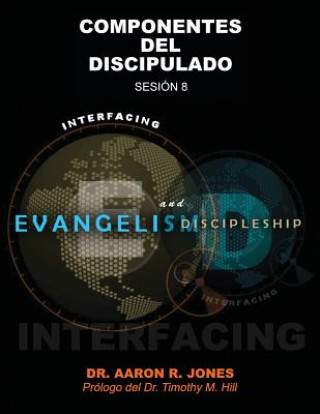 Knjiga Conectando el Evangelismo y el Discipulado Aaron R Jones