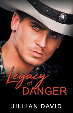 Książka Legacy of Danger (Hell's Valley, Book 3) JILLIAN DAVID