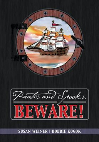 Libro Pirates and Spooks, Beware! SUSAN WEINER