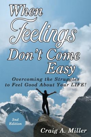 Kniha When Feelings Don't Come Easy CRAIG MILLER