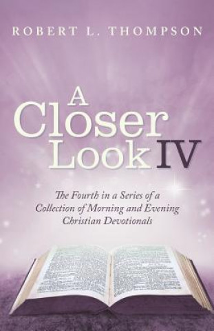 Boek Closer Look Iv Robert L. Thompson