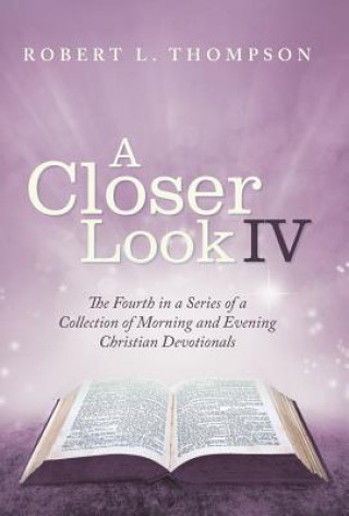 Boek Closer Look Iv Robert L. Thompson