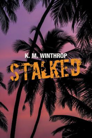 Knjiga Stalked K. M. Winthrop
