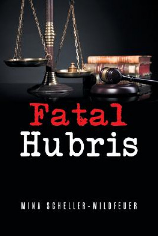 Knjiga Fatal Hubris SCHELLER-WILDFEUER