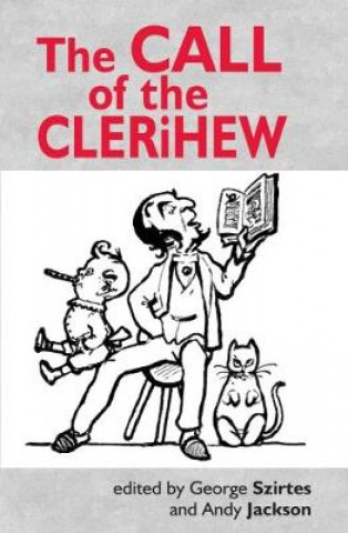 Kniha Call of the Clerihew George Szirtes