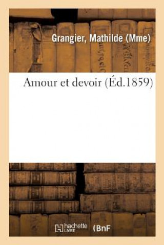 Knjiga Amour Et Devoir GRANGIER-M