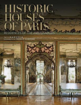 Книга Historic Houses of Paris Alain Stella