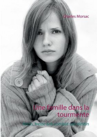 Knjiga famille dans la tourmente Charles Morsac