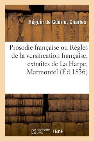 Carte Prosodie Francaise Ou Regles de la Versification Francaise HEGUIN DE GUERLE-C
