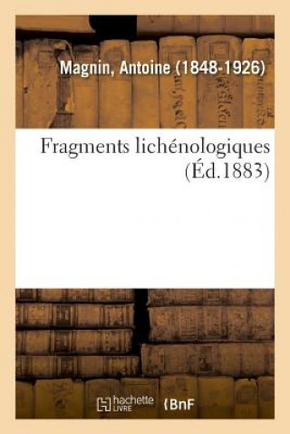 Книга Fragments Lichenologiques MAGNIN-A