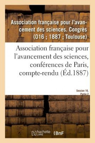 Kniha Association Francaise Pour l'Avancement Des Sciences, Conferences de Paris, Compte-Rendu Avancement Des Sciences