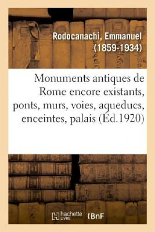 Kniha Les Monuments Antiques de Rome Encore Existants RODOCANACHI-E