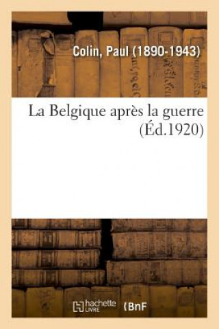 Knjiga Belgique apres la guerre COLIN-P