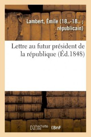 Kniha Lettre Au Futur President de la Republique LAMBERT-E