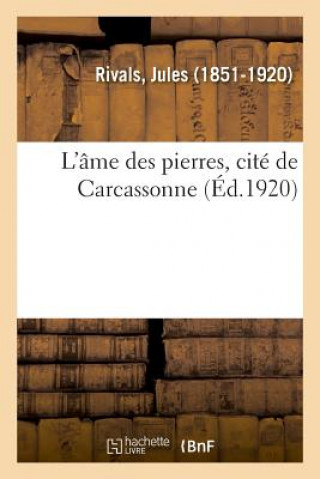 Carte L'Ame Des Pierres, Cite de Carcassonne RIVALS-J
