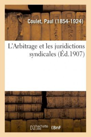 Knjiga L'Arbitrage Et Les Juridictions Syndicales COULET-P