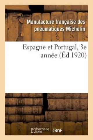 Kniha Espagne Et Portugal, 3e Annee Pneumatiques Michelin