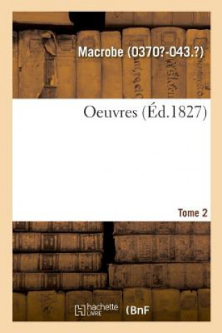 Kniha Oeuvres. Tome 2 MACROBE