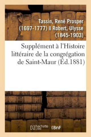 Kniha Supplement A l'Histoire Litteraire de la Congregation de Saint-Maur Tassin-R