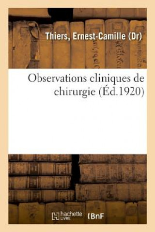 Książka Observations Cliniques de Chirurgie THIERS-E