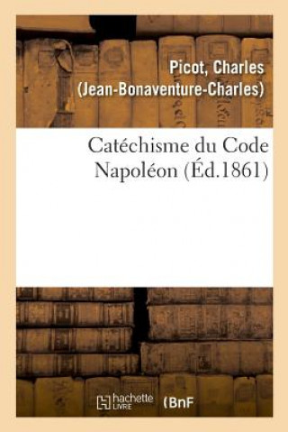 Knjiga Catechisme Du Code Napoleon PICOT-C