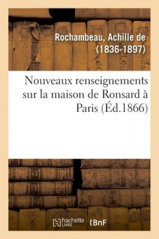 Carte Nouveaux Renseignements Sur La Maison de Ronsard A Paris Rochambeau-A