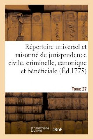 Kniha Repertoire Universel Et Raisonne de Jurisprudence Civile, Criminelle, Canonique Et Beneficiale Coulangheon-J