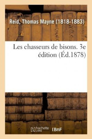 Knjiga Les Chasseurs de Bisons. 3e Edition Reid-T